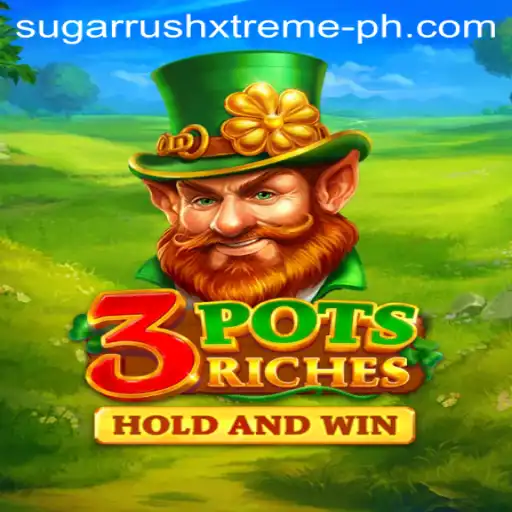 Exploring the Exciting World of 3potsRiches and Sugar Rush Xtreme