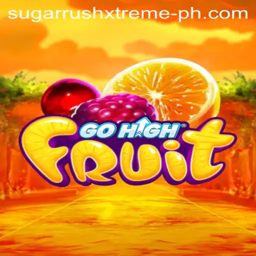 GoHighFruit: Experience the Thrill with Sugar Rush Xtreme